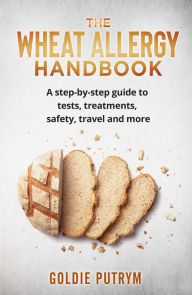 Title: The Wheat Allergy Handbook (The Food Allergy Handbooks), Author: Goldie Putrym