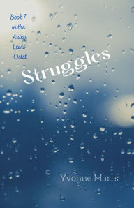 Title: Aiden Lewis Octet Book 7 - Struggles, Author: Yvonne Marrs