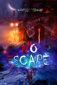 Title: No Escape, Author: ONNEILE TEBOGO