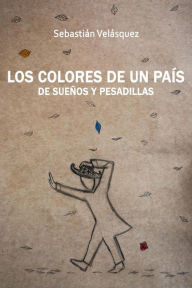 Title: Los colores de un país, Author: Sebastián Velásquez