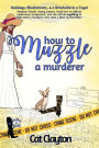 How to Muzzle a Murderer (Sleuthin' in Boots, #4)