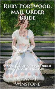 Title: Ruby Portwood, Mail Order Bride, Author: Hannah Winstone