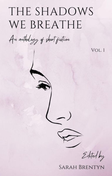 The Shadows We Breathe (Volume 1)