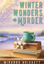 Winter Wonders & Murder (A Prairie Crocus Cozy Mystery, #4)