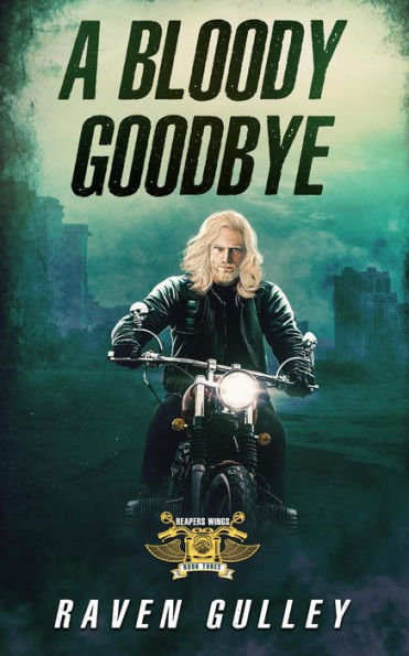 A Bloody Goodbye (REAPERS WINGS, #3)