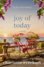 Joy of Today (Nicolet Series, #1)