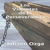 Title: Los Viajantes de la Perseverancia (Mistica, Espiritualidad), Author: Juliano Gustavo dos Santos Ozga