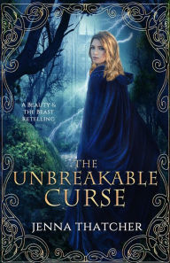 Title: The Unbreakable Curse, Author: Jenna Thatcher