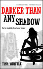Darker Than Any Shadow (Tai Randolph & Trey Seaver Mysteries, #2)