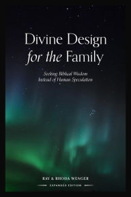 Title: Divine Design for the Family, Author: Ray Wenger