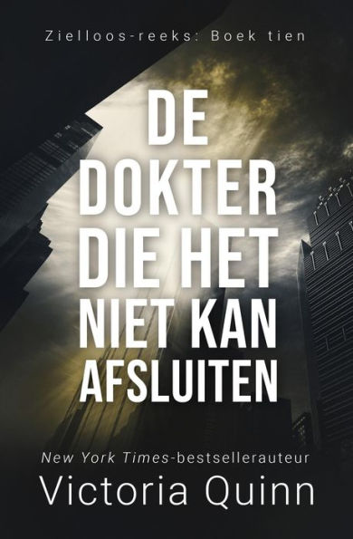 De dokter die het niet kan afsluiten (Zielloos, #10)