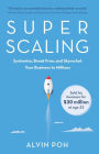 Super Scaling: Systemise, Break Free, and Skyrocket Your Business to Millions
