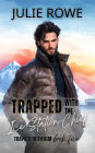 Trapped with the Ice Station Chief (Trapped with Him, #5)