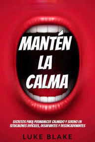 Title: Mantén La Calma, Author: Luke Blake