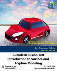 Title: Autodesk Fusion 360: Introduction to Surface and T-Spline Modeling, Author: Sandeep Dogra