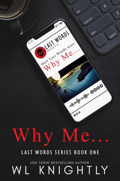 Why Me... (Last Words Series)