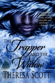 Title: The Trapper and the Widow (Raven Immortals, #1), Author: Theresa Scott