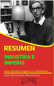 Title: Resumen de Industria e Imperio de Eric Hobsbawm (RESÚMENES UNIVERSITARIOS), Author: MAURICIO ENRIQUE FAU