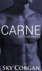 Carne: Settima Parte