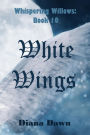 White Wings (Whispering Willows, #10)