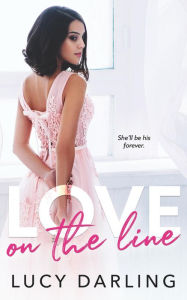 Title: Love on the Line, Author: Lucy Darling