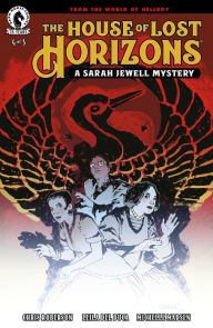 Title: The House of Lost Horizons: A Sarah Jewell Mystery #4, Author: Mike Mignola