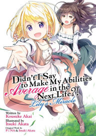 Rapidshare download chess books Didn't I Say to Make My Abilities Average in the Next Life?! Lily's Miracle (Light Novel) 9781648273353