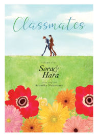 Title: Classmates Vol. 4: Sora and Hara, Author: Asumiko Nakamura