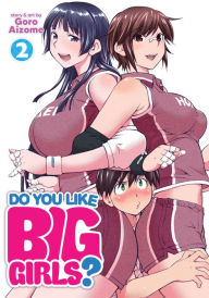 Title: Do You Like Big Girls? Vol. 2, Author: Goro Aizome