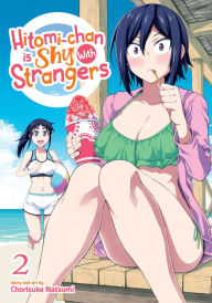 Title: Hitomi-chan Is Shy with Strangers Vol. 2, Author: Chorisuke Natsumi