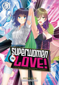 Title: Superwomen in Love! Honey Trap and Rapid Rabbit Vol. 3, Author: sometime