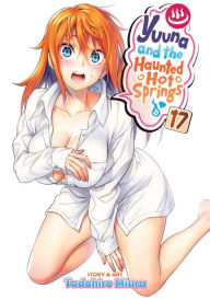 Free download audio books Yuuna and the Haunted Hot Springs Vol. 17 9781648274985 by 