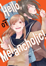 Title: Hello, Melancholic! Vol. 1, Author: Yayoi Ohsawa