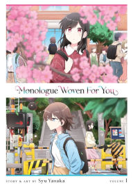 Title: Monologue Woven for You Vol. 1, Author: Syu Yasaka