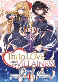 Title: I'm in Love with the Villainess (Light Novel) Vol. 4, Author: Inori
