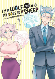 Title: I'm a Wolf, but My Boss is a Sheep! Vol. 1, Author: Shino Shimizu