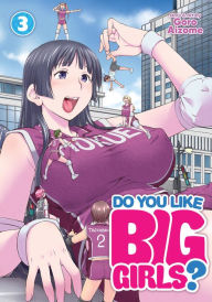 Title: Do You Like Big Girls? Vol. 3, Author: Goro Aizome