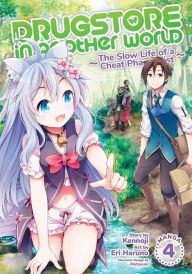 Free book downloading Drugstore in Another World: The Slow Life of a Cheat Pharmacist (Manga) Vol. 4 9781638585633