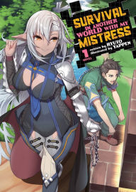 Title: Survival in Another World with My Mistress! (Light Novel) Vol. 1, Author: Ryuto