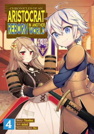 Free download books italano Chronicles of an Aristocrat Reborn in Another World (Manga) Vol. 4 9781648275760 MOBI DJVU by Yashu, Nini, Mo