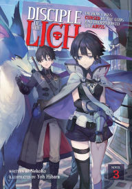 Title: Disciple of the Lich: Or How I Was Cursed by the Gods and Dropped Into the Abyss! (Light Novel) Vol. 3, Author: Necoco