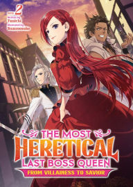 Title: The Most Heretical Last Boss Queen: From Villainess to Savior (Light Novel) Vol. 2, Author: Tenichi