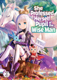 Title: She Professed Herself Pupil of the Wise Man (Light Novel) Vol. 4, Author: Ryusen Hirotsugu