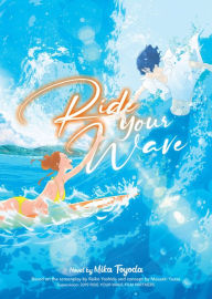 Title: Ride Your Wave (Light Novel), Author: Mika Toyoda