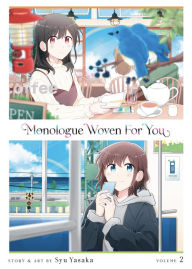 Title: Monologue Woven for You Vol. 2, Author: Syu Yasaka