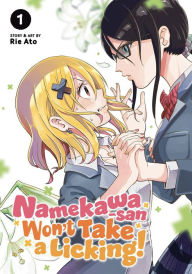 Title: Namekawa-san Won't Take a Licking! Vol. 1, Author: Rie Ato