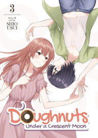 Title: Doughnuts Under a Crescent Moon Vol. 3, Author: Shio Usui