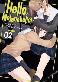 Title: Hello, Melancholic! Vol. 2, Author: Yayoi Ohsawa