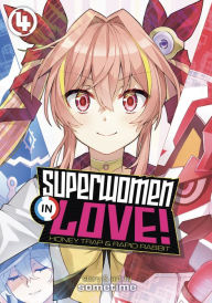 Title: Superwomen in Love! Honey Trap and Rapid Rabbit Vol. 4, Author: sometime