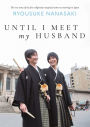 Until I Meet My Husband (Essay Novel)